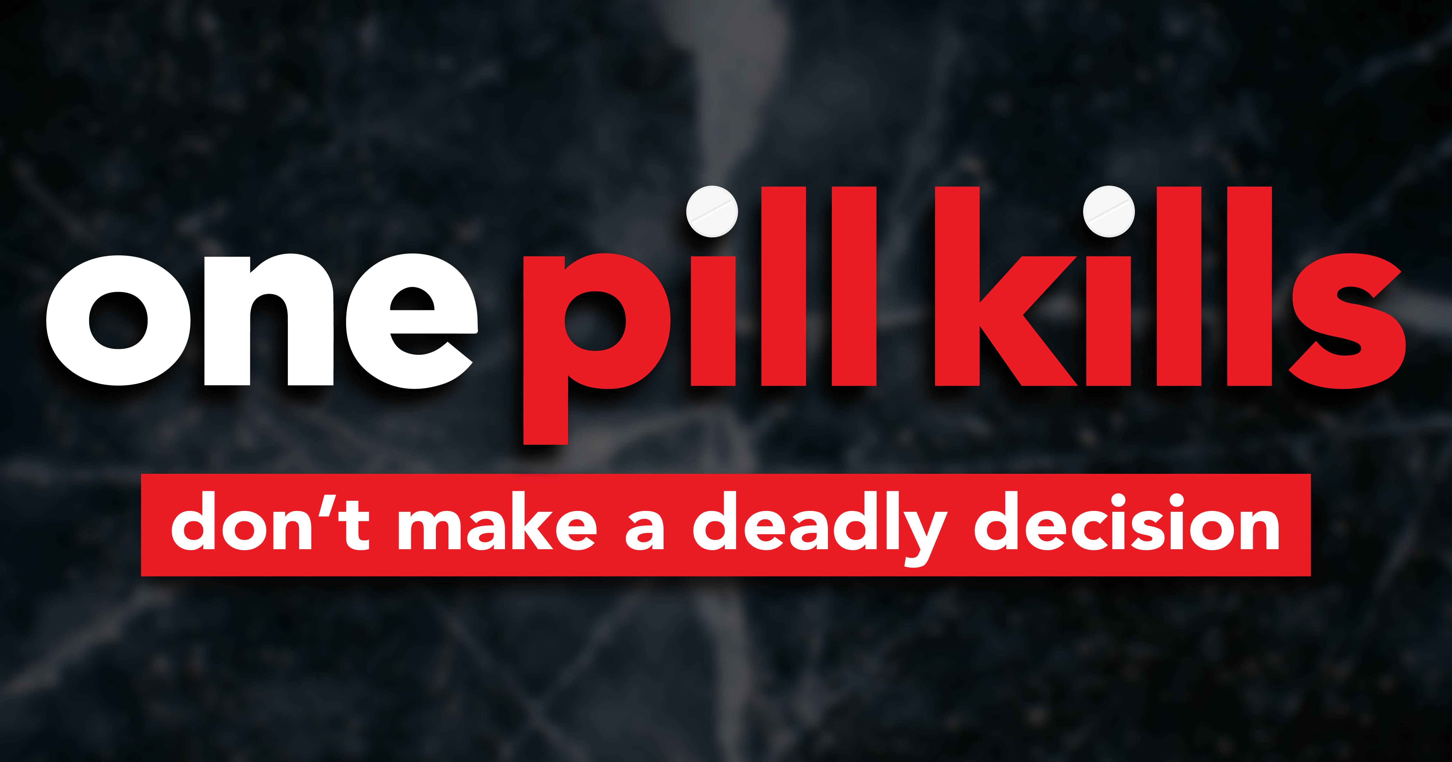 One pill kills