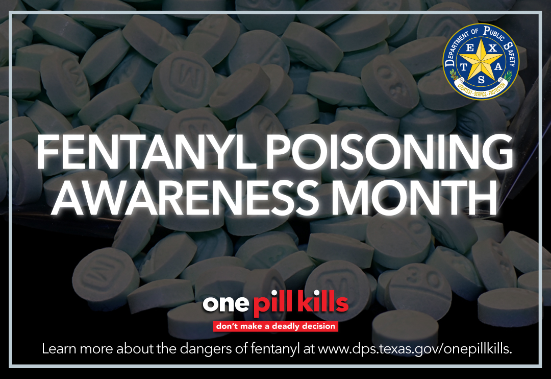 DPS Bolsters One Pill Kills Campaign During Fentanyl Poisoning Awareness Month