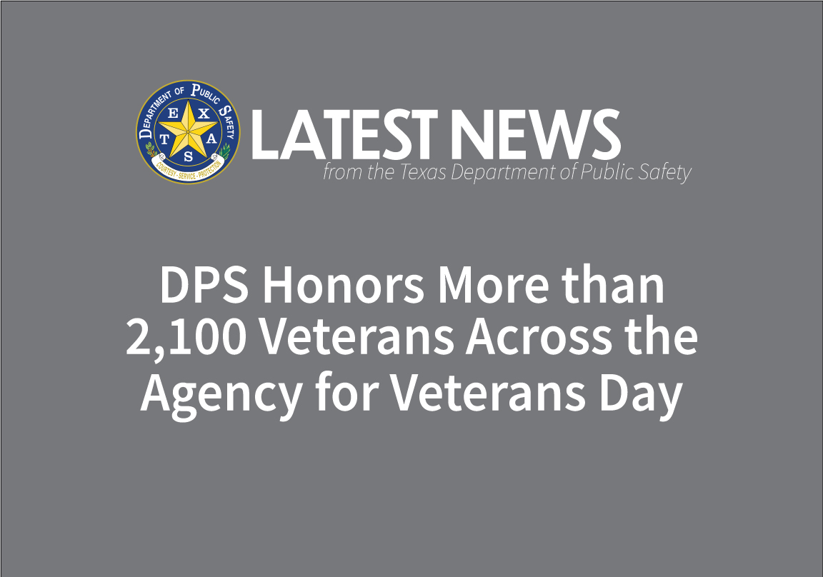 DPS Honors More than 2,100 Veterans Across the Agency for Veterans Day  