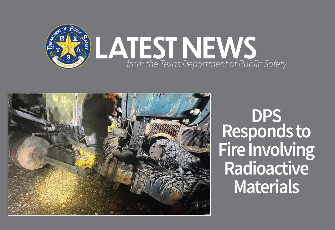 DPS Responds to Fire Involving Radioactive Materials