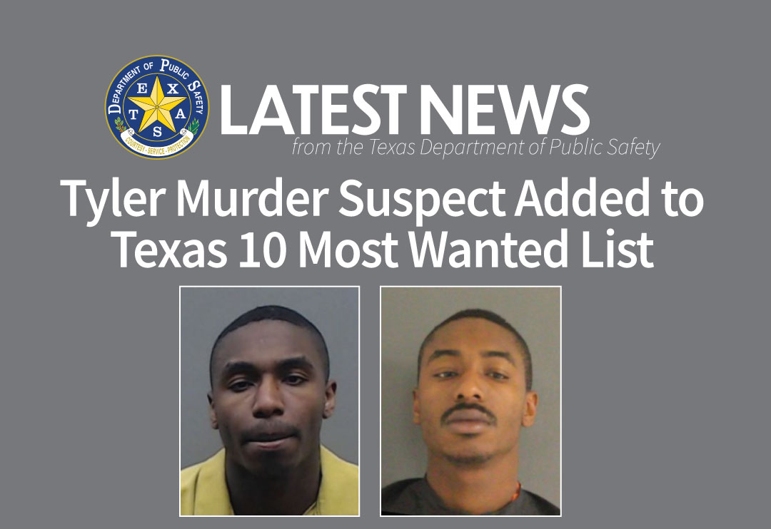 Tyler Murder Suspect Added To Texas 10 Most Wanted List Department Of Public Safety