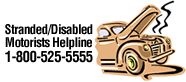 Stranded/Disabled Motorist's Helpline Call 1-800-525-5555