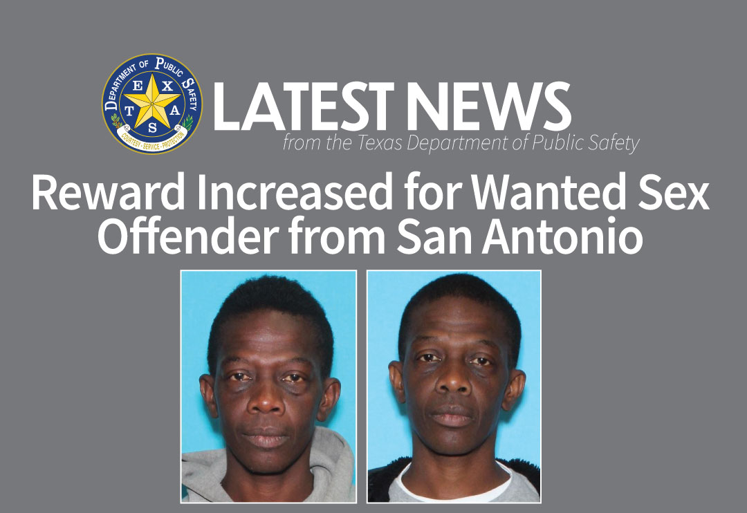 Reward Increased For Wanted Sex Offender From San Antonio Department 2177