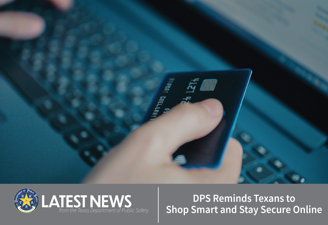 DPS Reminds Texans to Shop Smart and Stay Secure Online
