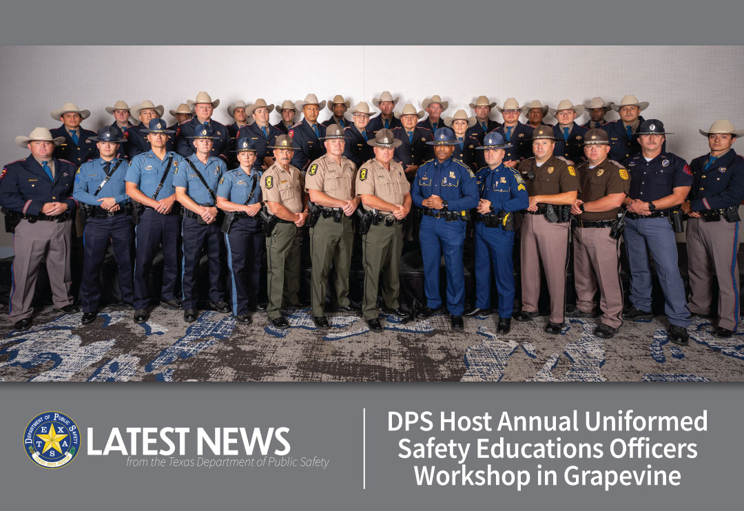 DPS Hosts Annual Uniformed Safety Education Officers Workshop in Grapevine