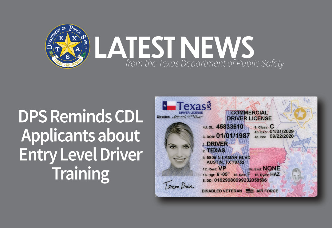 DPS Reminds CDL Applicants About Entry Level Driver Training   2.3.2022 DPS Reminds CDL Applicants About Entry Level Driver Training PR 