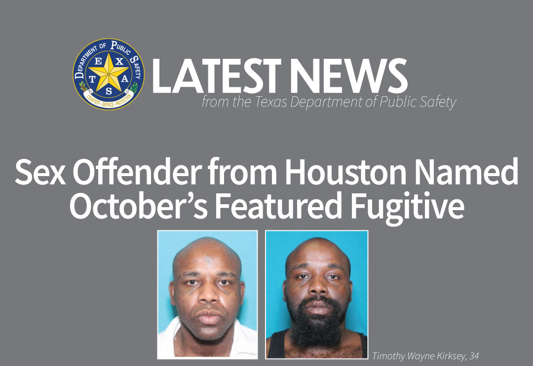 Sex Offender From Houston Named Octobers Featured Fugitive Department Of Public Safety 