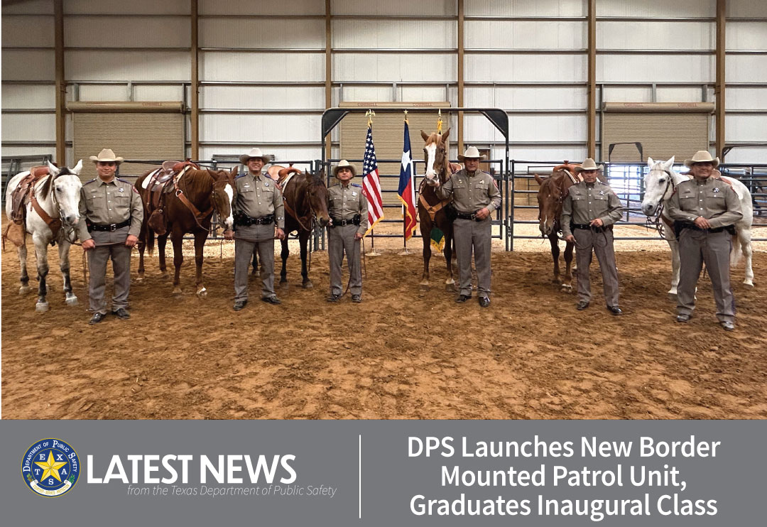 DPS Launches New Border Mounted Patrol Unit,  Graduates Inaugural Class  