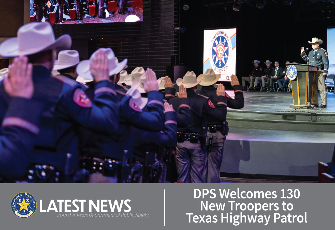 DPS Welcomes 130 New Troopers to Texas Highway Patrol 