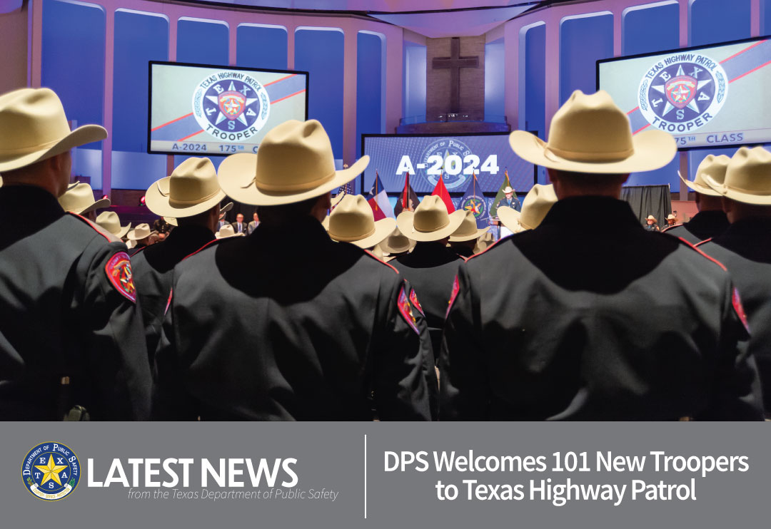 DPS Welcomes 101 New Troopers to Texas Highway Patrol