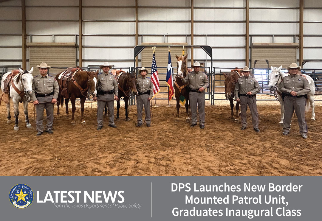 DPS Launches New Border Mounted Patrol Unit,  Graduates Inaugural Class  