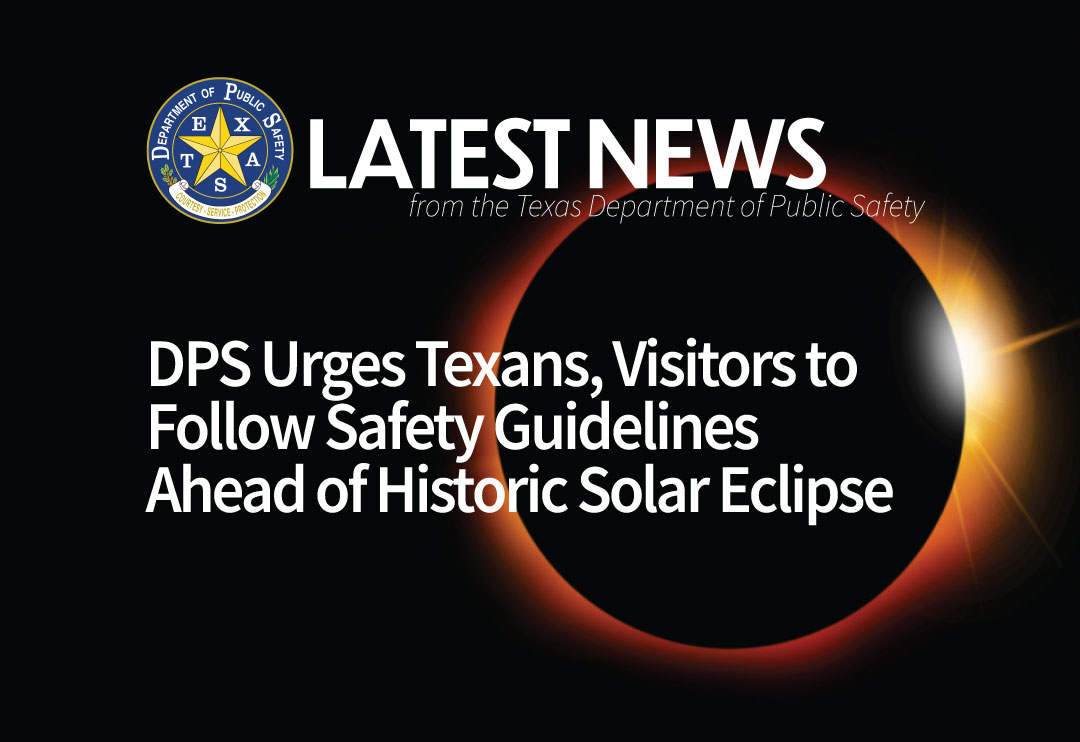 DPS Graphic Urging Texans, Visitors To Follow Solar Eclipse Safety