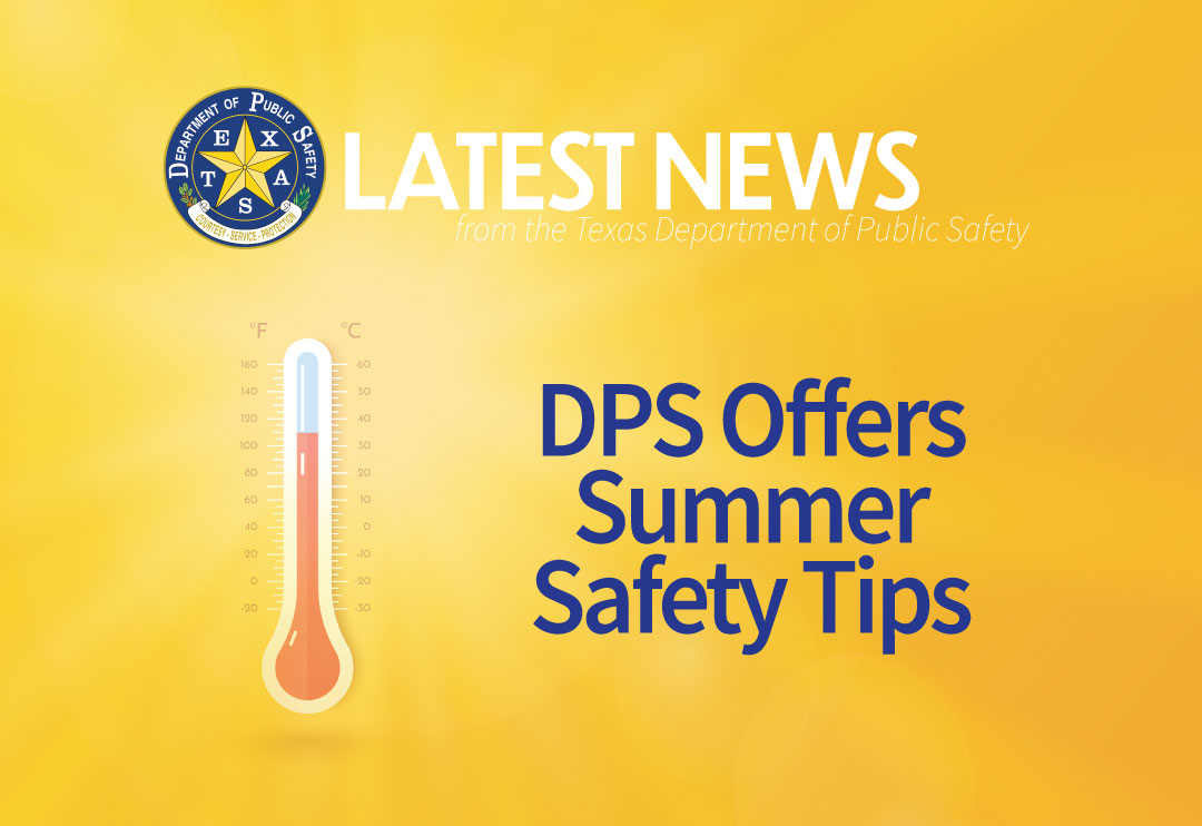 DPS Offers Summer Safety Tips
