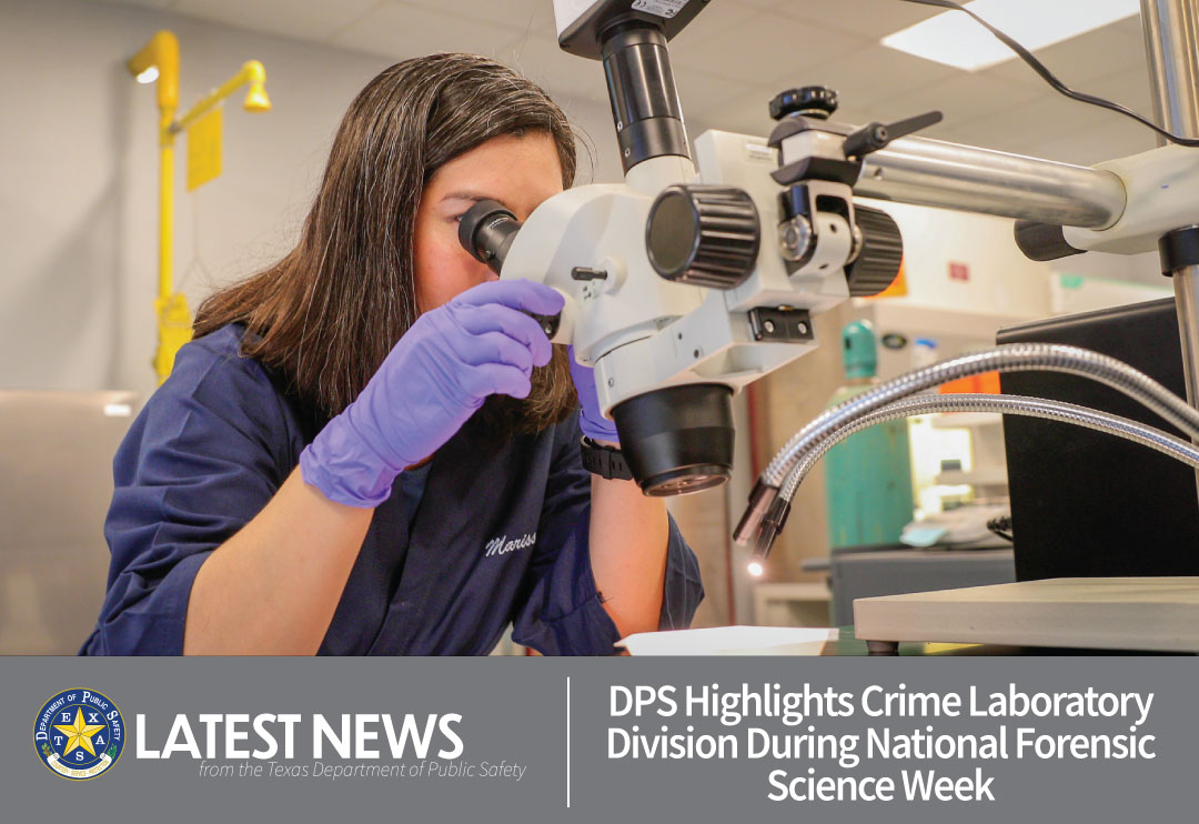 DPS Highlights Crime Laboratory Division During National Forensic Science Week