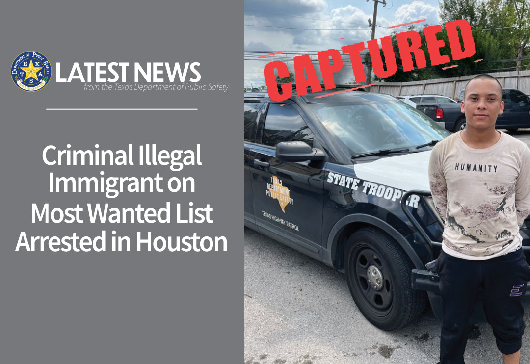 Criminal Illegal Immigrant on Most Wanted List Arrested in Houston