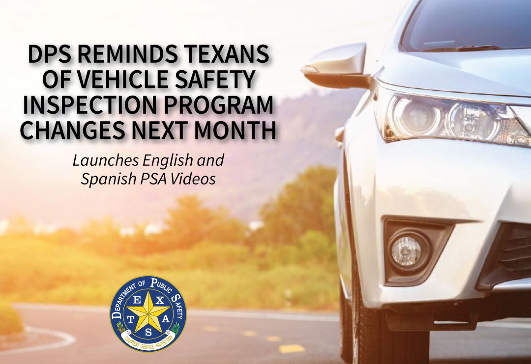 DPS Reminds Texans of Vehicle Safety Inspection Program Changes Next